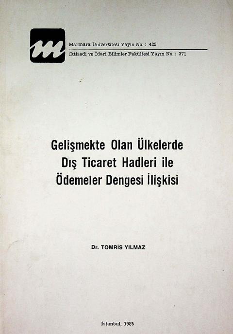 Gelişmekte Olan Ülkelerde Dış Ticaret Hadleri ile Ödemeler Dengesi İlişkisi