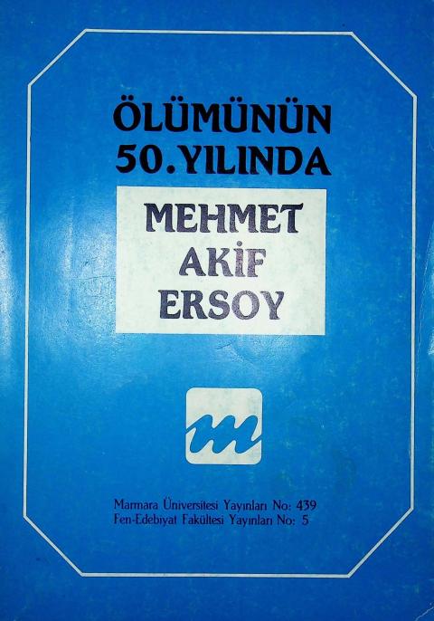 Ölümünün 50. Yılında Mehmet Akif Ersoy