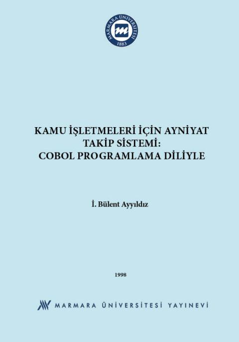 Kamu İşletmeleri İçin Ayniyat Takip Sistemi: Cobol Programlama Diliyle